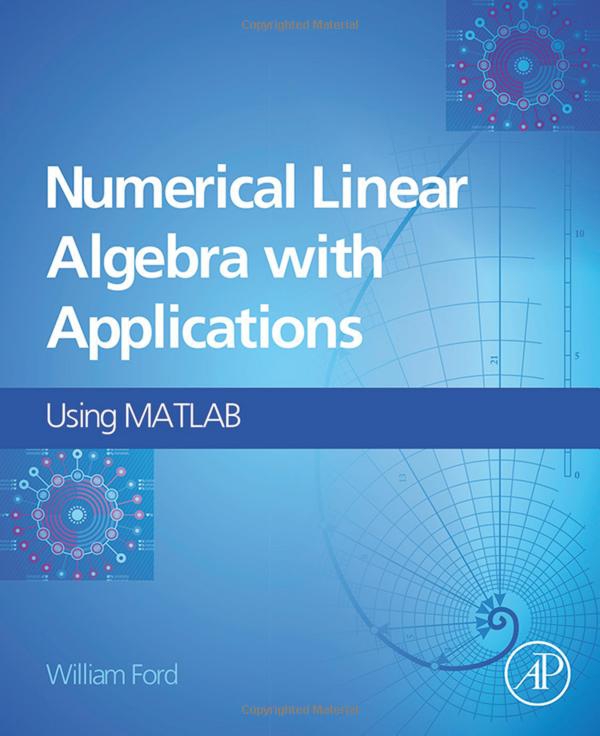 Numerical Linear Algebra with Applications: Using MATLAB